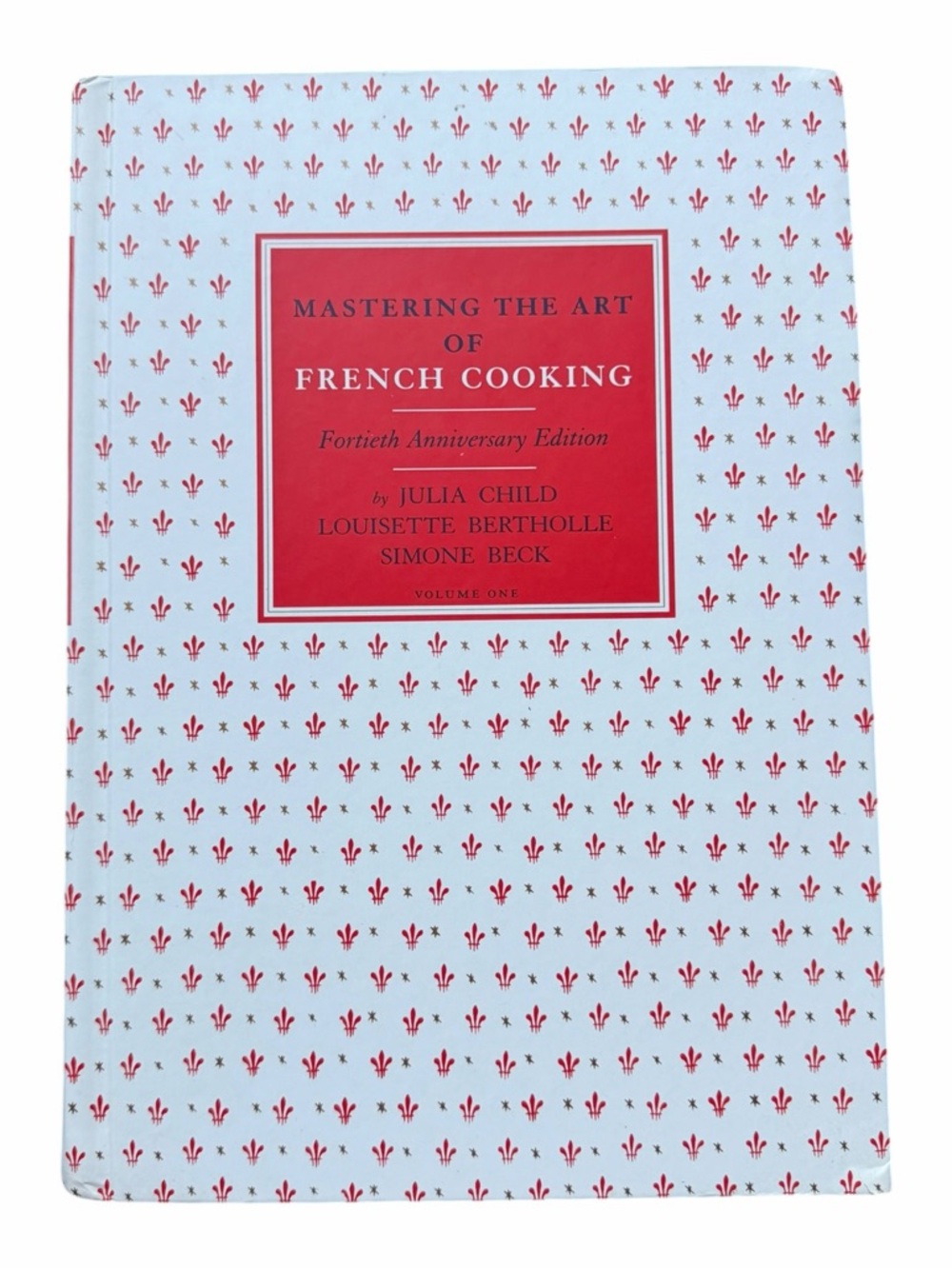 Mastering the Art of French Cooking Hardcover Cookbook Julia Child 40th Edition